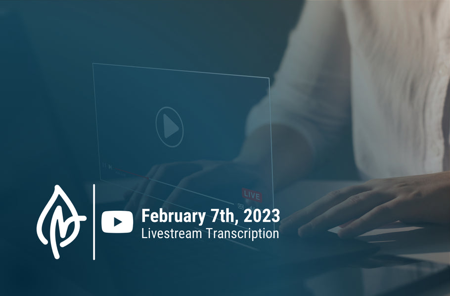 YouTube Livestream Q&A Transcript, February 07 2023