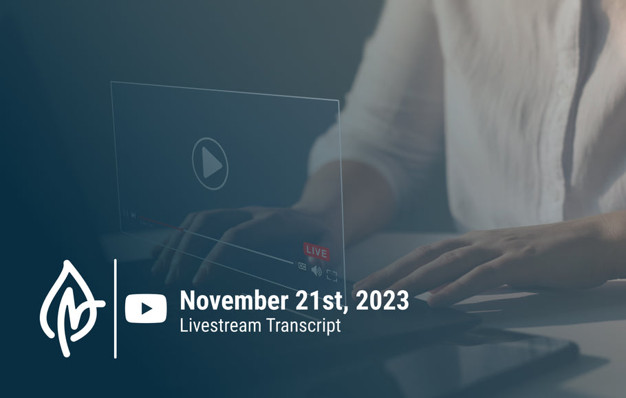 YouTube Livestream Q&A Transcript, November 21, 2023