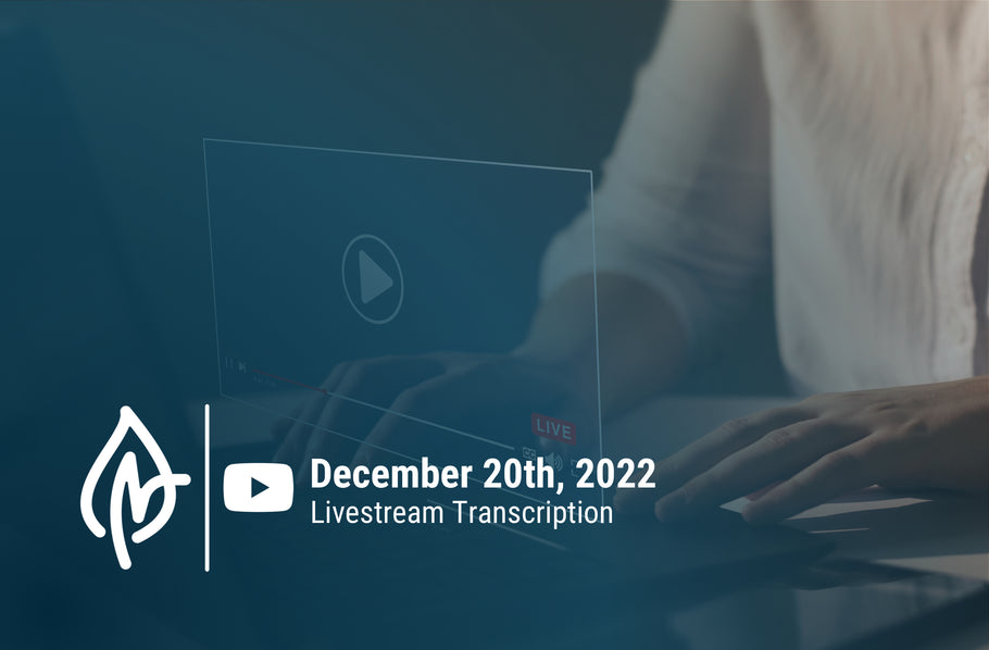 YouTube Livestream Q&A Transcript, December 20 2022