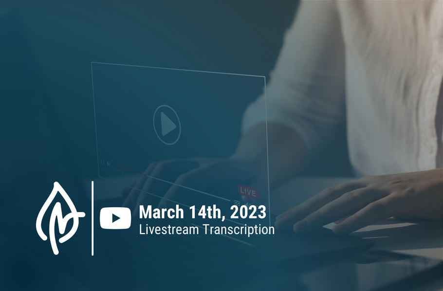 YouTube Livestream Q&A Transcript, March 14 2023