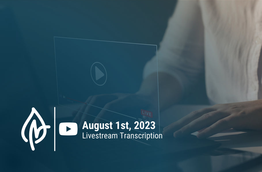 YouTube Livestream Q&A Transcript, August 1, 2023