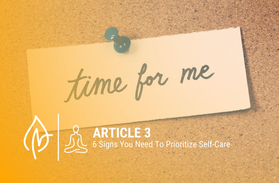 6 Signs You Need To Prioritize Self-Care